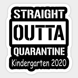 Straight Outta Quarantine Kindergarten 2020 Sticker